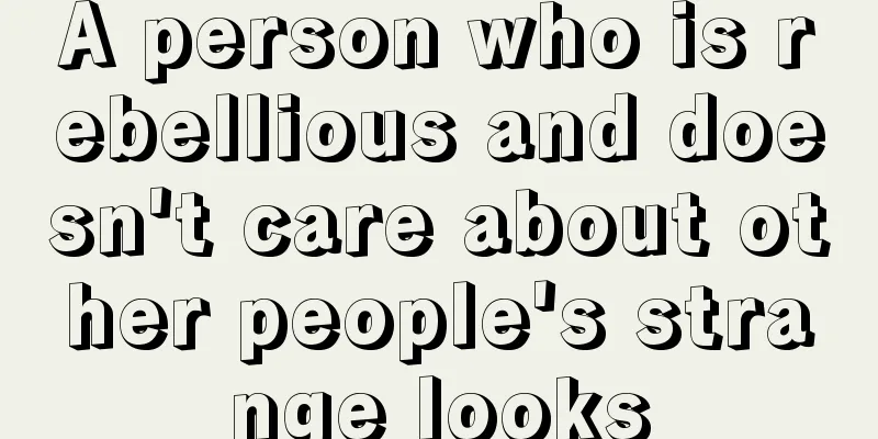A person who is rebellious and doesn't care about other people's strange looks