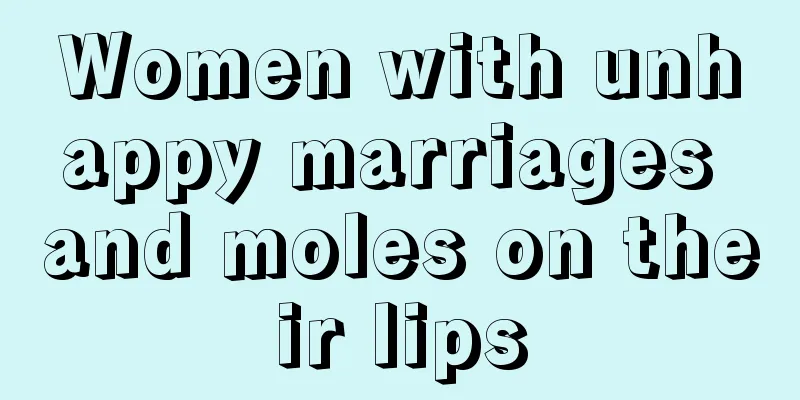 Women with unhappy marriages and moles on their lips