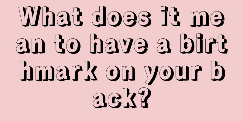 What does it mean to have a birthmark on your back?