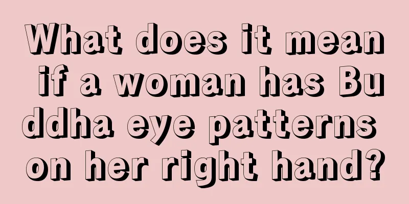 What does it mean if a woman has Buddha eye patterns on her right hand?