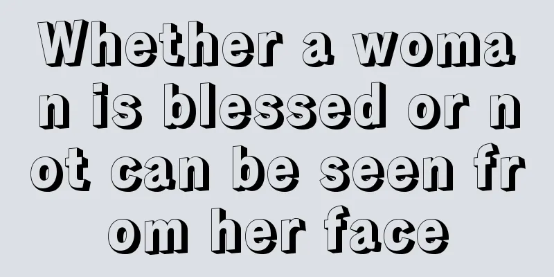 Whether a woman is blessed or not can be seen from her face
