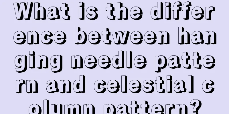 What is the difference between hanging needle pattern and celestial column pattern?