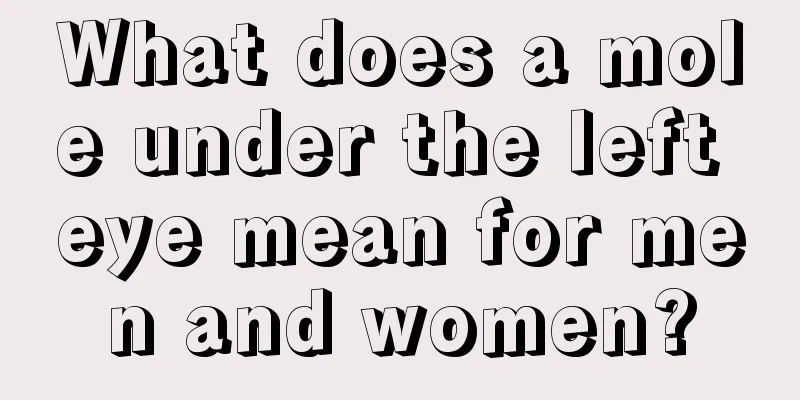 What does a mole under the left eye mean for men and women?