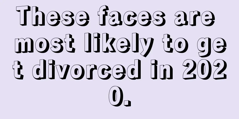 These faces are most likely to get divorced in 2020.