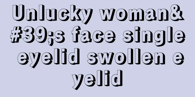 Unlucky woman's face single eyelid swollen eyelid
