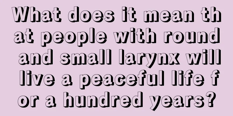 What does it mean that people with round and small larynx will live a peaceful life for a hundred years?