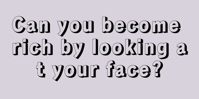 Can you become rich by looking at your face?