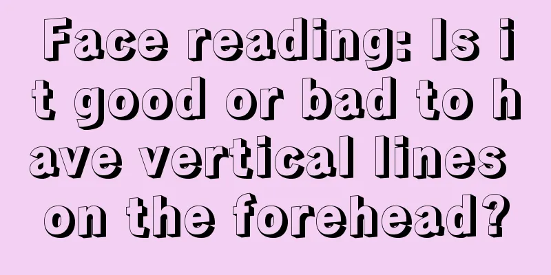 Face reading: Is it good or bad to have vertical lines on the forehead?