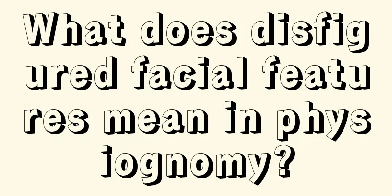 What does disfigured facial features mean in physiognomy?