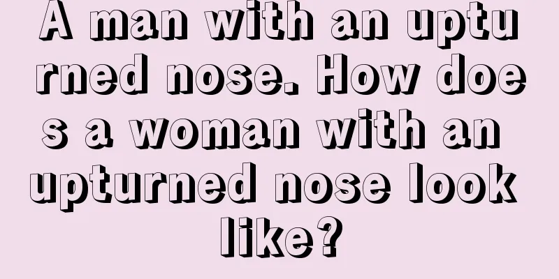 A man with an upturned nose. How does a woman with an upturned nose look like?