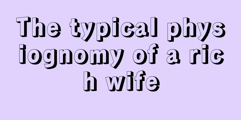 The typical physiognomy of a rich wife