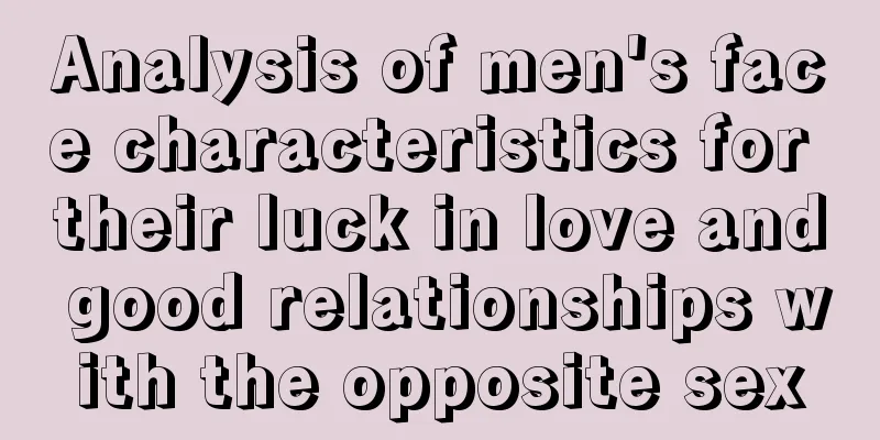 Analysis of men's face characteristics for their luck in love and good relationships with the opposite sex