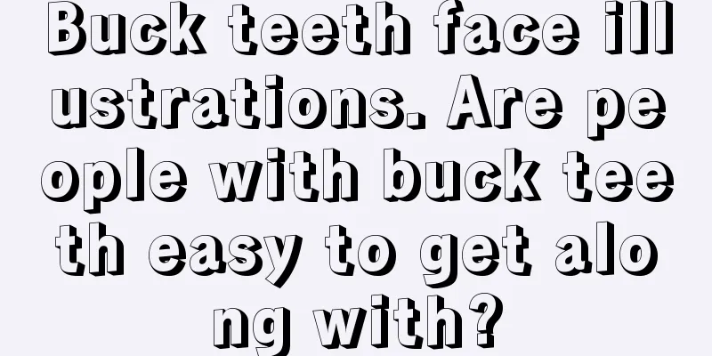 Buck teeth face illustrations. Are people with buck teeth easy to get along with?