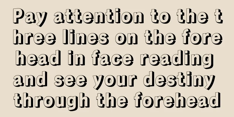 Pay attention to the three lines on the forehead in face reading and see your destiny through the forehead