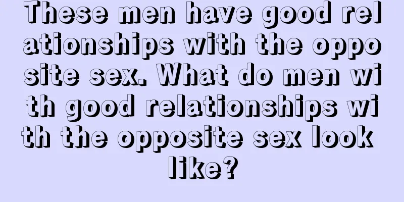 These men have good relationships with the opposite sex. What do men with good relationships with the opposite sex look like?