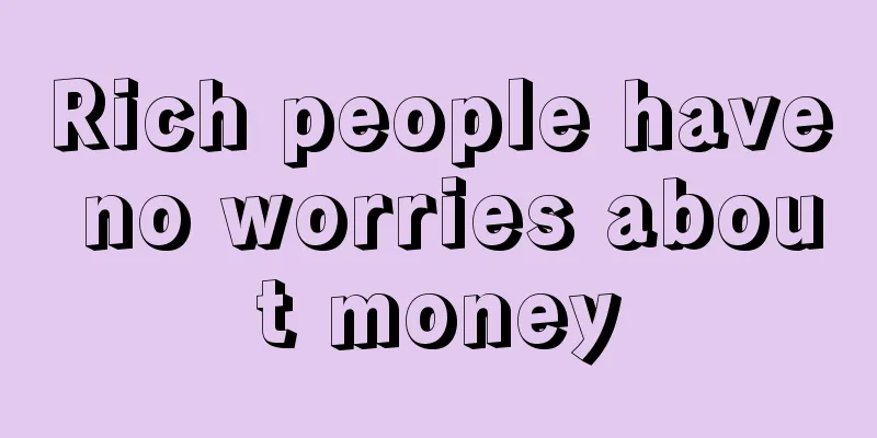 Rich people have no worries about money