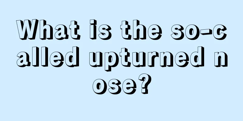 What is the so-called upturned nose?