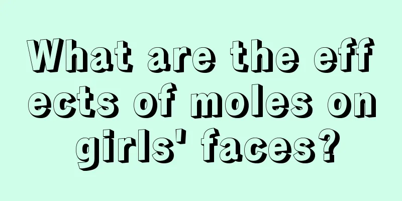 What are the effects of moles on girls' faces?