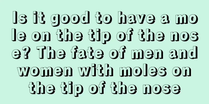 Is it good to have a mole on the tip of the nose? The fate of men and women with moles on the tip of the nose