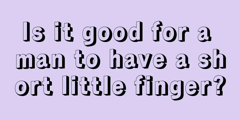 Is it good for a man to have a short little finger?
