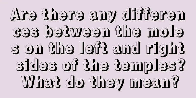 Are there any differences between the moles on the left and right sides of the temples? What do they mean?