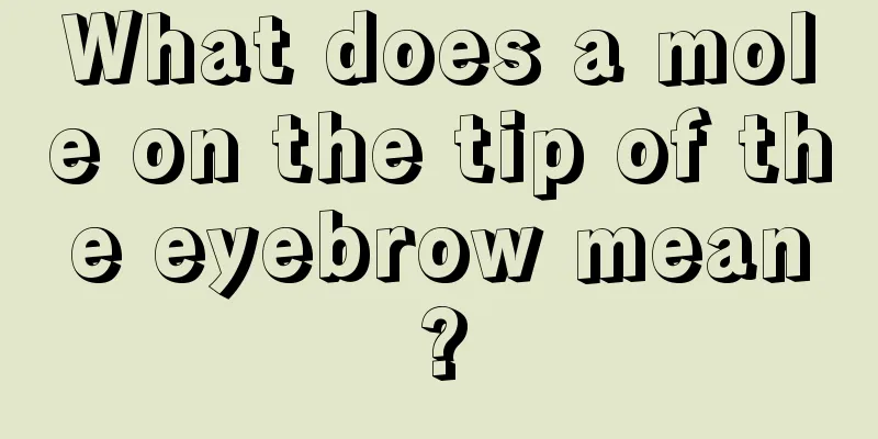 What does a mole on the tip of the eyebrow mean?