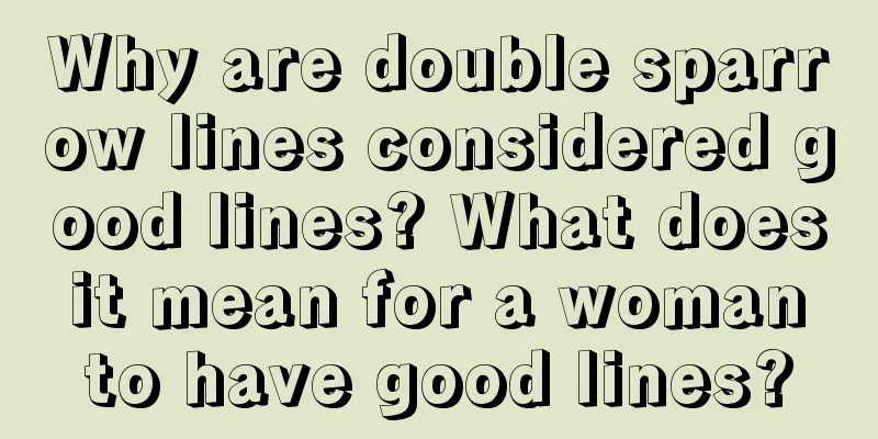 Why are double sparrow lines considered good lines? What does it mean for a woman to have good lines?