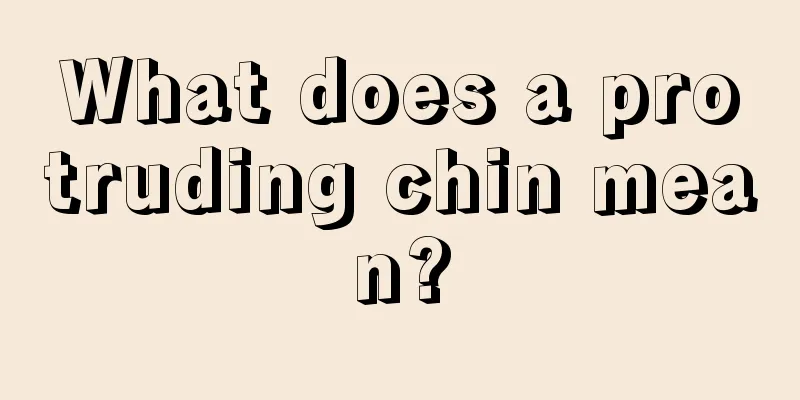 What does a protruding chin mean?