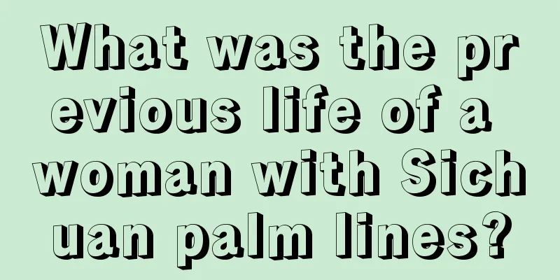 What was the previous life of a woman with Sichuan palm lines?