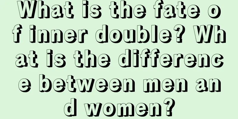 What is the fate of inner double? What is the difference between men and women?