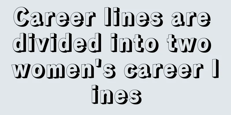 Career lines are divided into two women's career lines