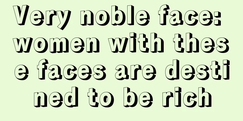 Very noble face: women with these faces are destined to be rich