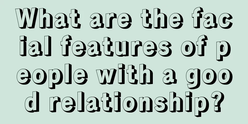 What are the facial features of people with a good relationship?