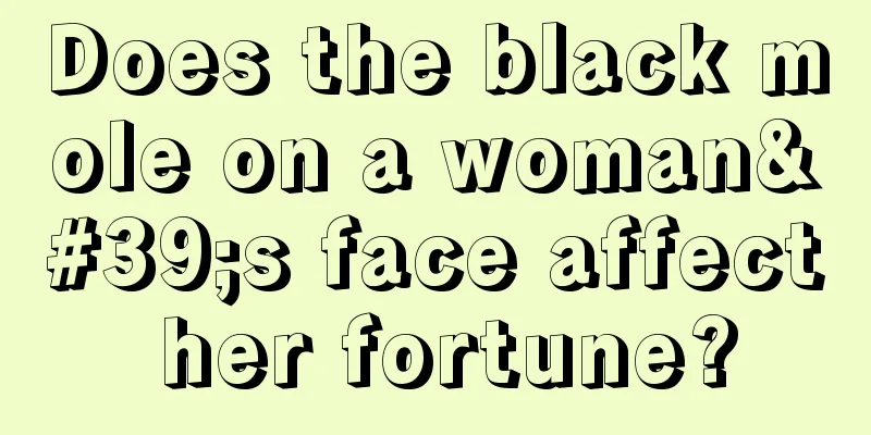 Does the black mole on a woman's face affect her fortune?