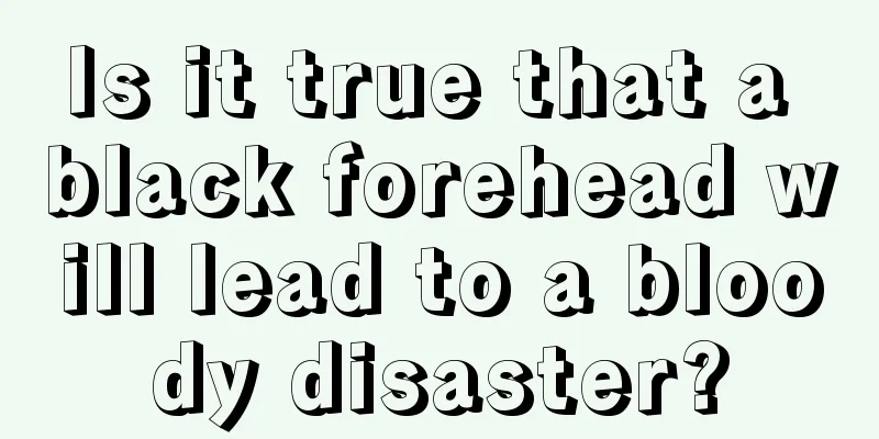 Is it true that a black forehead will lead to a bloody disaster?