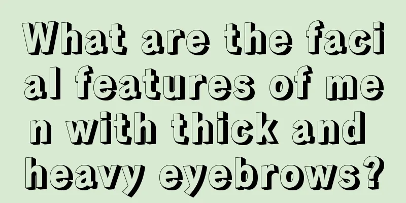 What are the facial features of men with thick and heavy eyebrows?