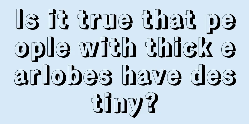Is it true that people with thick earlobes have destiny?