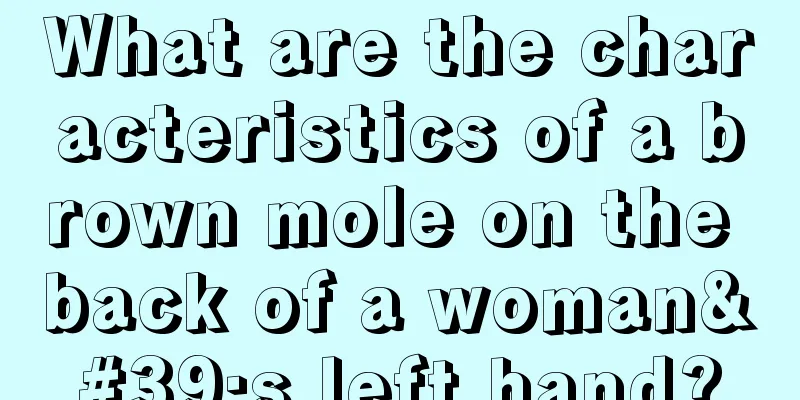 What are the characteristics of a brown mole on the back of a woman's left hand?