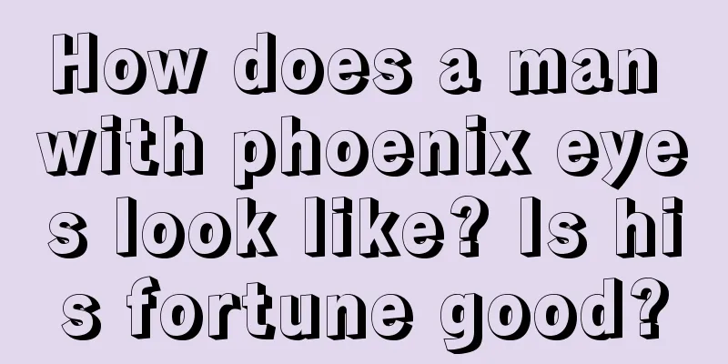 How does a man with phoenix eyes look like? Is his fortune good?
