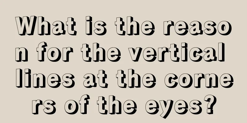 What is the reason for the vertical lines at the corners of the eyes?