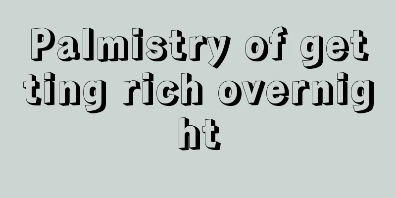 Palmistry of getting rich overnight