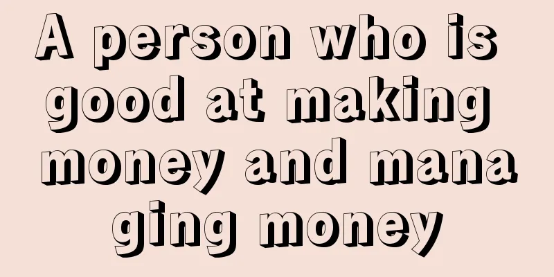 A person who is good at making money and managing money