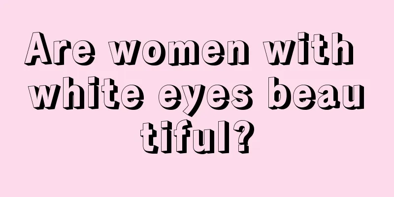 Are women with white eyes beautiful?