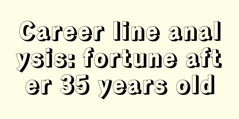 Career line analysis: fortune after 35 years old