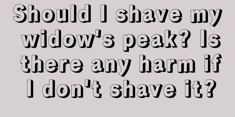 Should I shave my widow's peak? Is there any harm if I don't shave it?