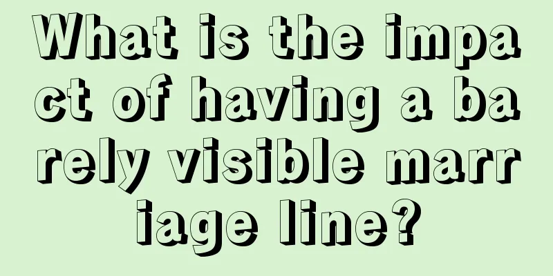 What is the impact of having a barely visible marriage line?