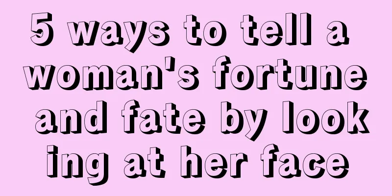 5 ways to tell a woman's fortune and fate by looking at her face