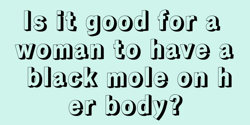 Is it good for a woman to have a black mole on her body?