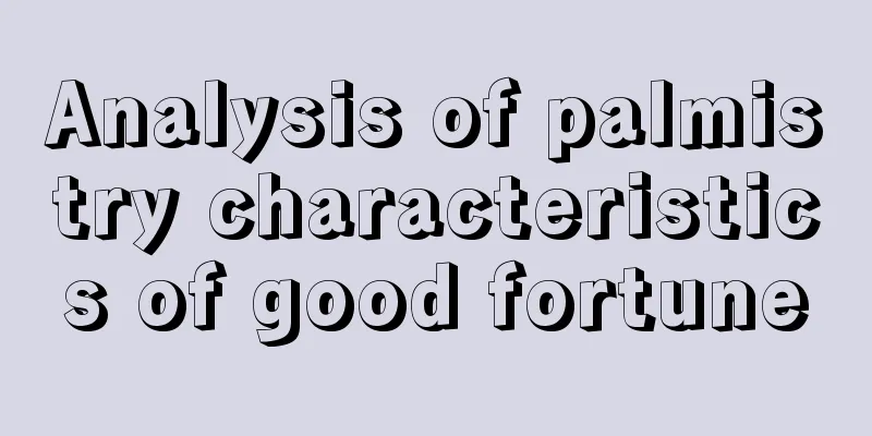 Analysis of palmistry characteristics of good fortune