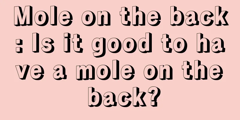 Mole on the back: Is it good to have a mole on the back?